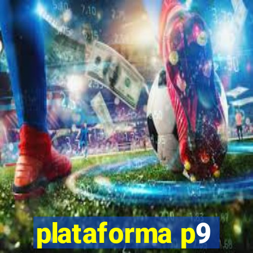 plataforma p9