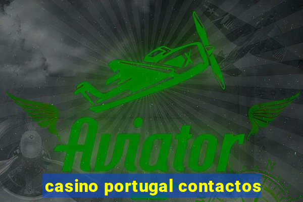 casino portugal contactos