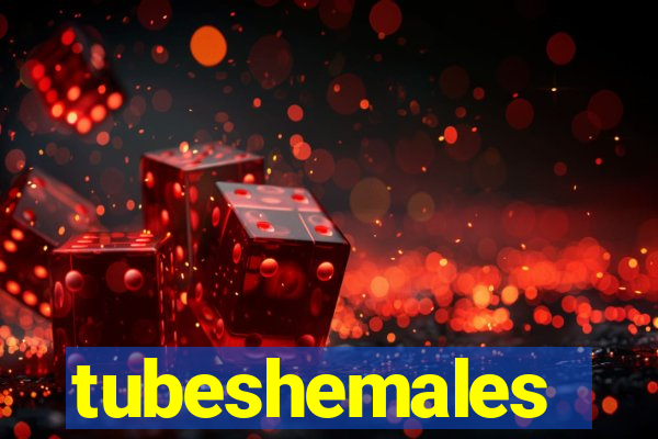 tubeshemales