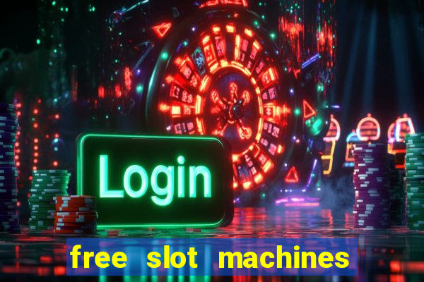 free slot machines no downloading