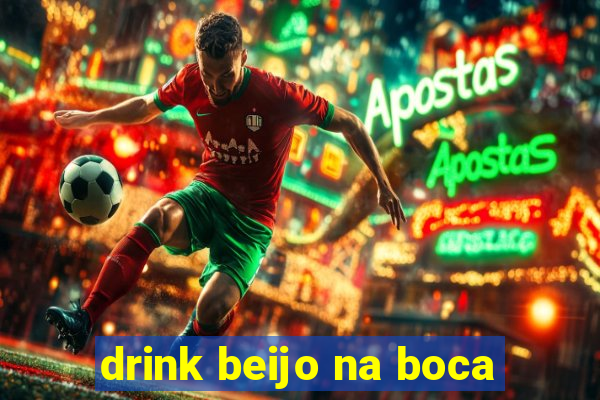 drink beijo na boca