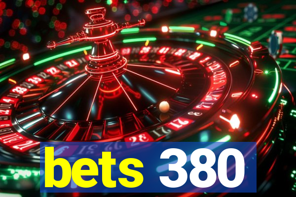 bets 380