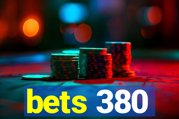 bets 380