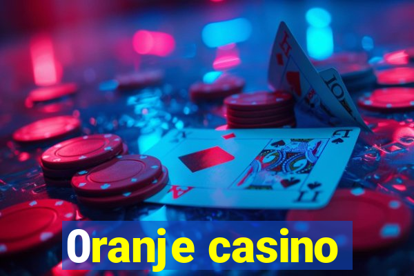 0ranje casino