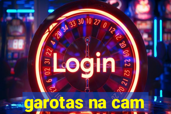 garotas na cam