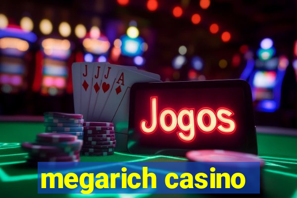 megarich casino