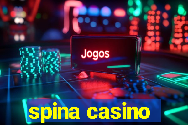 spina casino