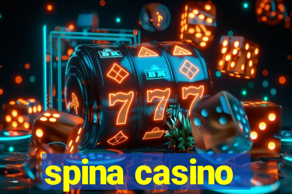 spina casino