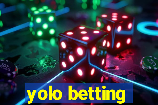 yolo betting