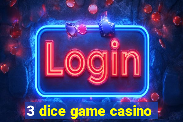 3 dice game casino