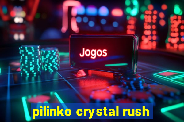 pilinko crystal rush