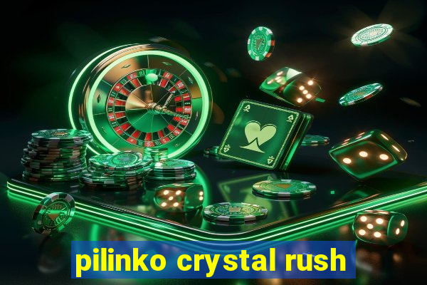 pilinko crystal rush