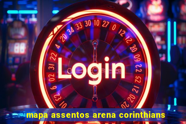 mapa assentos arena corinthians