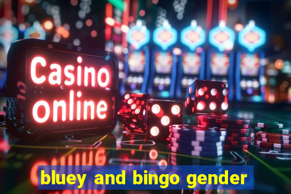 bluey and bingo gender