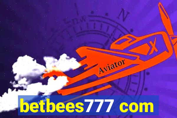 betbees777 com