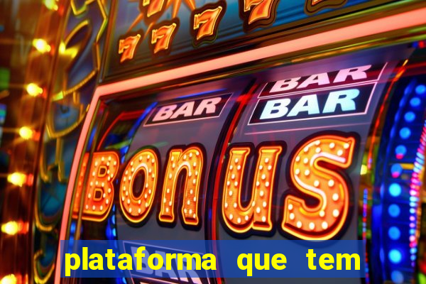 plataforma que tem o fortune tiger