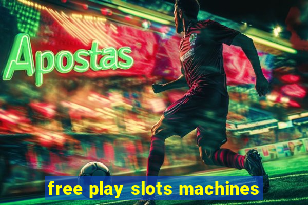 free play slots machines