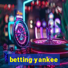 betting yankee