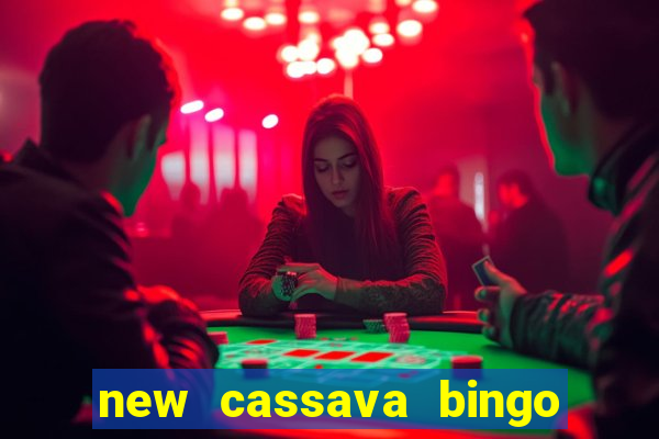 new cassava bingo sites 2022