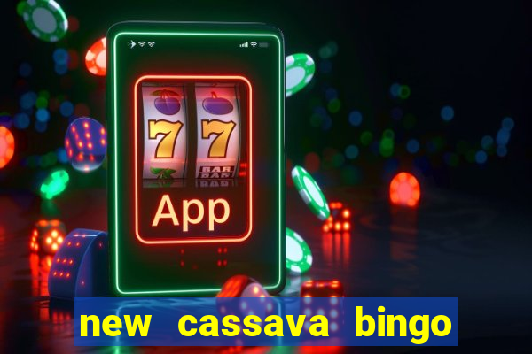 new cassava bingo sites 2022