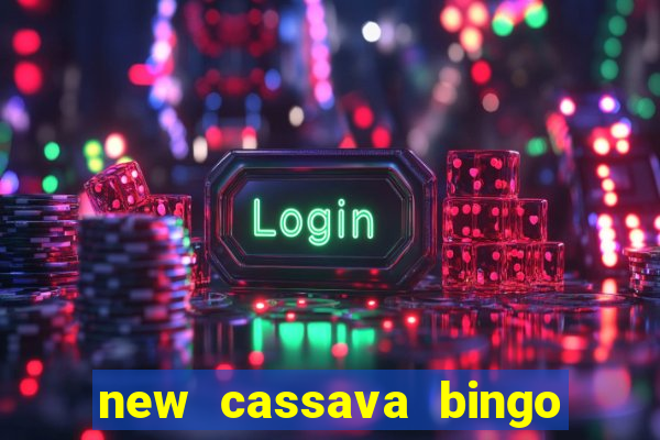 new cassava bingo sites 2022