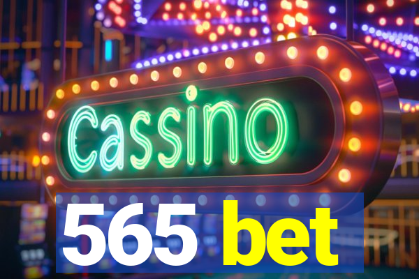 565 bet