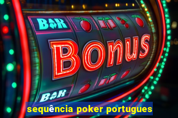 sequência poker portugues