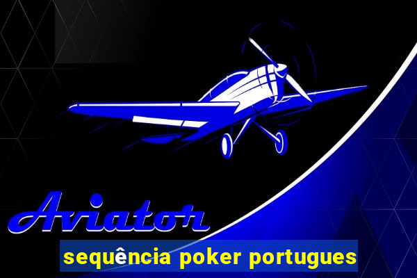 sequência poker portugues