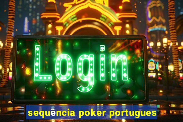 sequência poker portugues