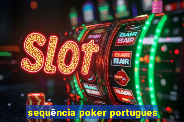 sequência poker portugues