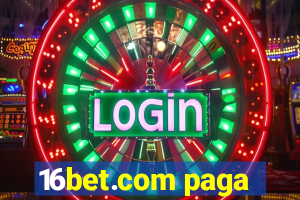 16bet.com paga