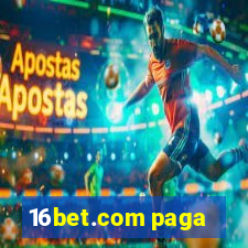 16bet.com paga