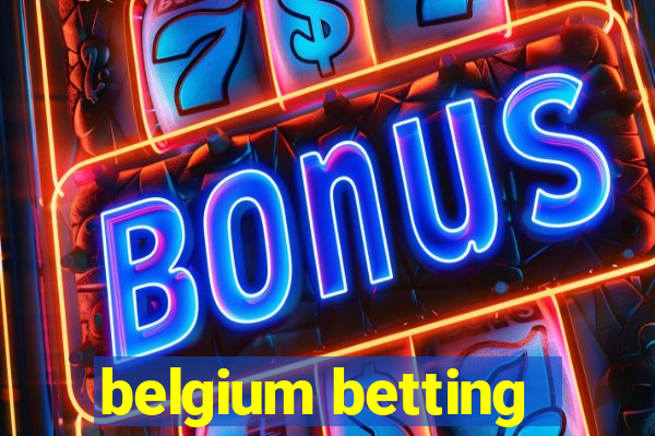 belgium betting