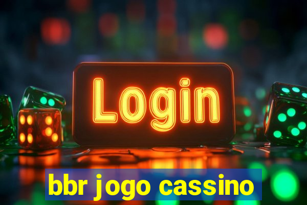 bbr jogo cassino