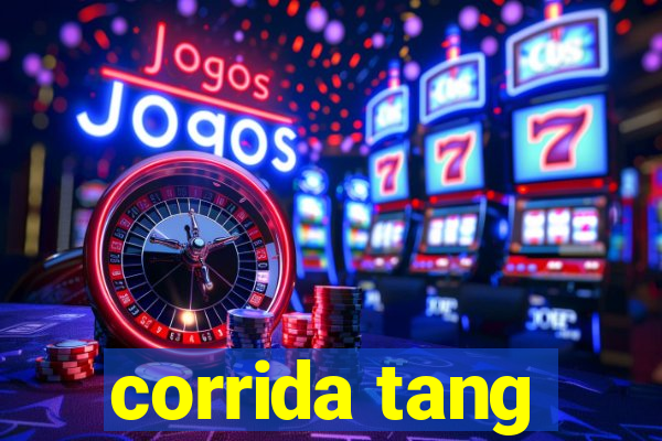 corrida tang