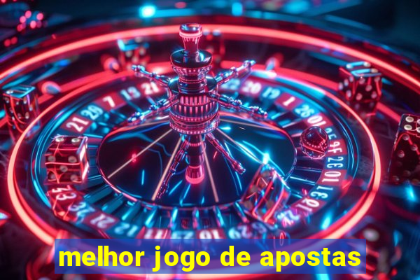 melhor jogo de apostas