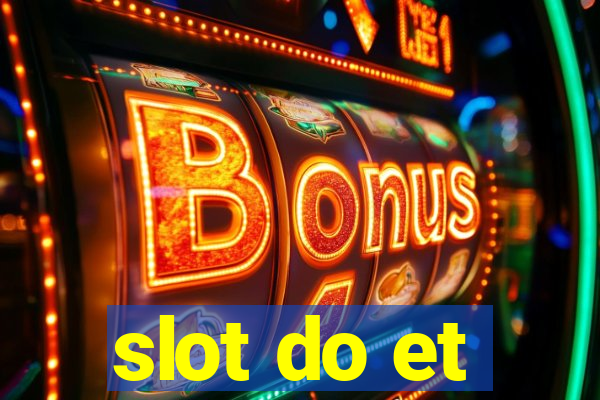 slot do et