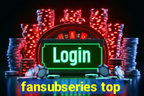 fansubseries top