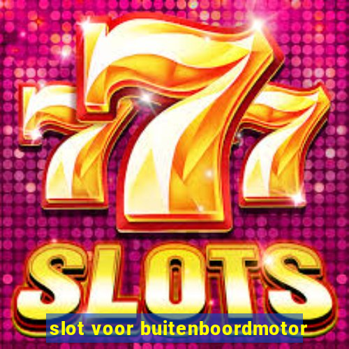 slot voor buitenboordmotor