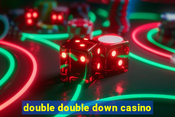 double double down casino