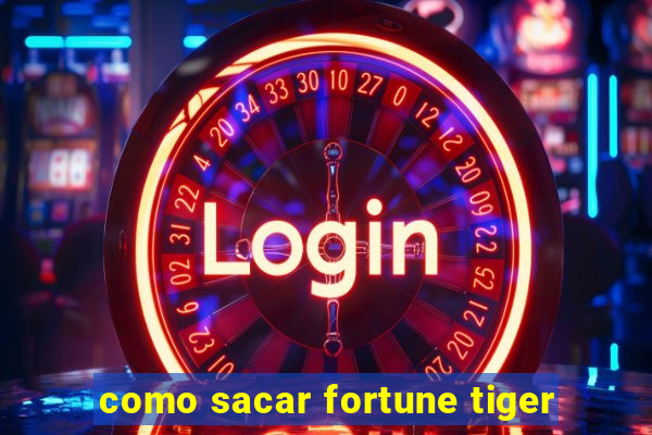 como sacar fortune tiger