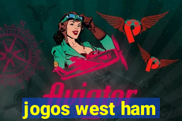 jogos west ham