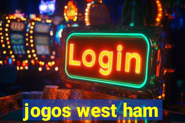 jogos west ham