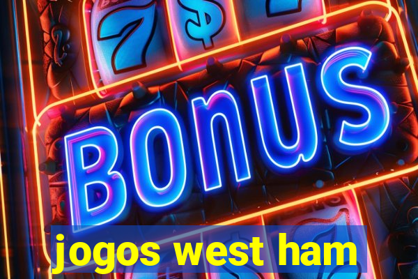 jogos west ham