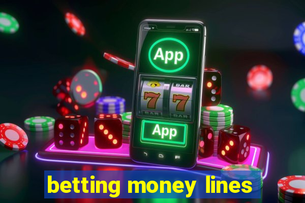 betting money lines