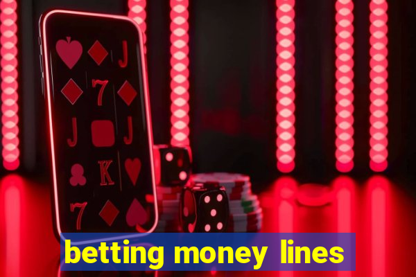 betting money lines