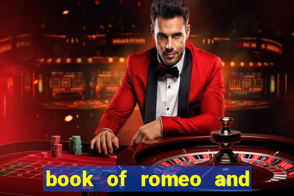 book of romeo and julia slot