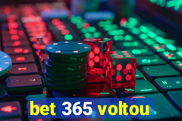 bet 365 voltou