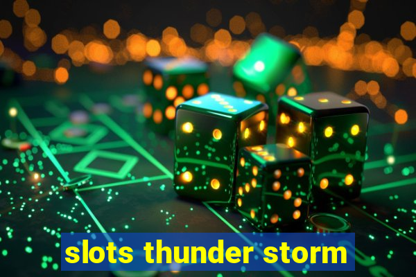 slots thunder storm