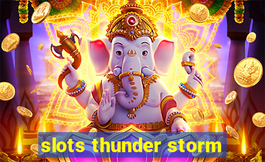 slots thunder storm